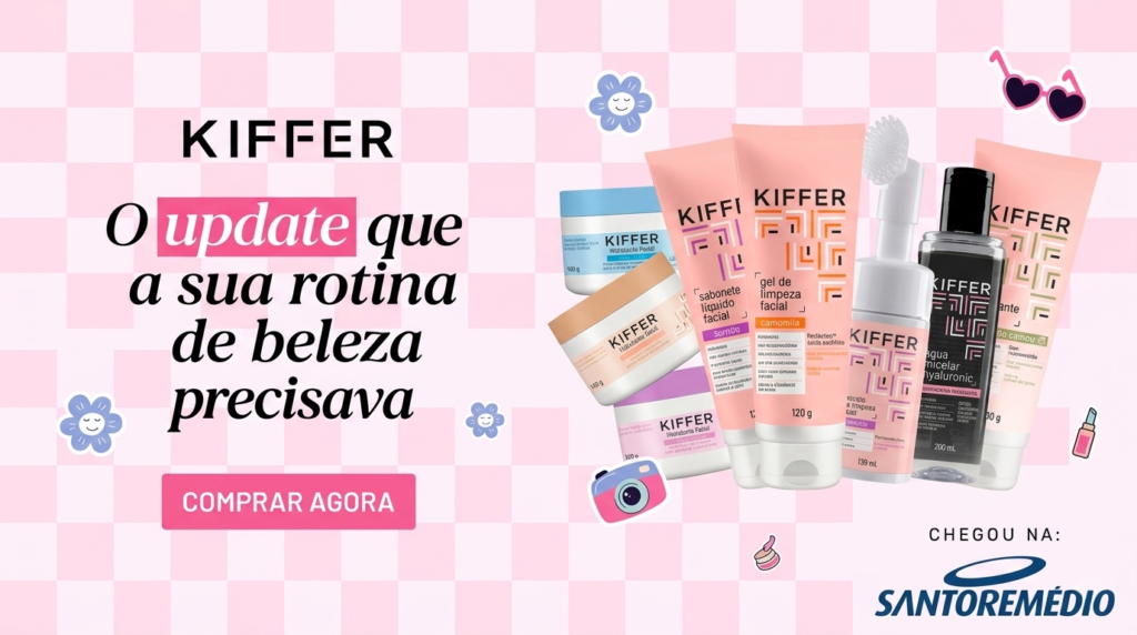 Skincare Barato e Eficiente: Guia com Produtos Kiffer na Santo Remédio